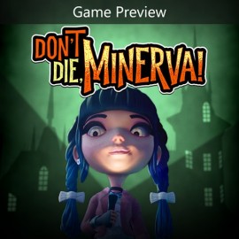  Don't Die, Minerva! (Game Preview) Xbox One & Series X|S 
