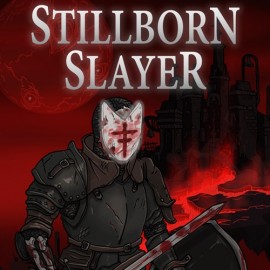  Stillborn Slayer Xbox One & Series X|S (ключ / на аккаунт / аренда аккаунта)