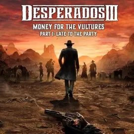 Деньги для стервятников Часть 1: Опоздавшие на вечеринку - Desperados III Xbox One & Series X|S (покупка на новый аккаунт)