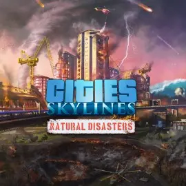 Cities: Skylines - Natural Disasters - Cities: Skylines - Remastered Xbox Series X|S (покупка на новый аккаунт)