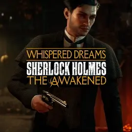 The Whispered Dreams Side Quest Pack - Sherlock Holmes The Awakened Xbox One & Series X|S (покупка на любой аккаунт / ключ) (США)