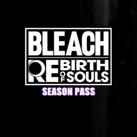BLEACH Rebirth of Souls - Season Pass Xbox Series X|S (покупка на новый аккаунт) (Турция)
