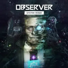 Observer: System Redux Xbox One & Series X|S (покупка на любой аккаунт / ключ) (США)