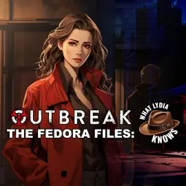 Outbreak The Fedora Files What Lydia Knows Xbox Series X|S (покупка на любой аккаунт / ключ) (США)