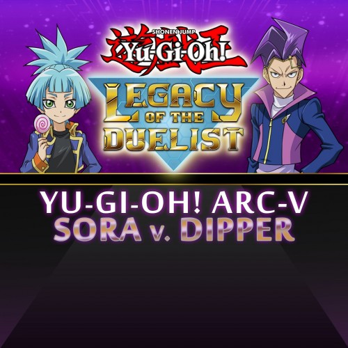 Yu-Gi-Oh! ARC-V Sora and Dipper - Yu-Gi-Oh! Legacy of the Duelist Xbox One & Series X|S (покупка на новый аккаунт)