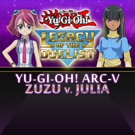 Yu-Gi-Oh! ARC-V Zuzu v. Julia - Yu-Gi-Oh! Legacy of the Duelist Xbox One & Series X|S (покупка на аккаунт)