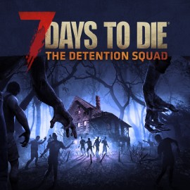 7 Days to Die - The Detention Squad Xbox One & Series X|S (покупка на аккаунт) (Турция)