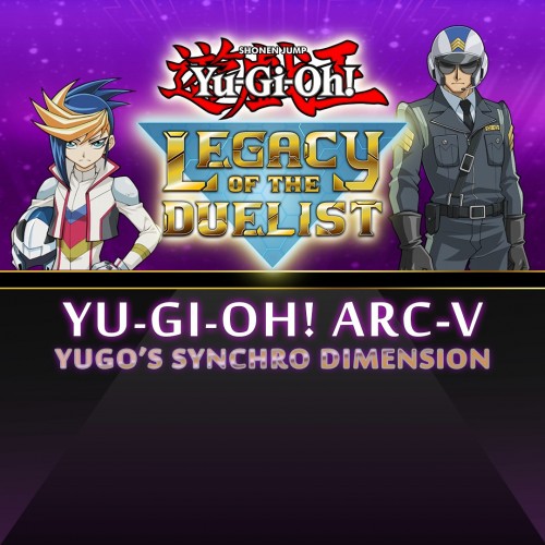 Yu-Gi-Oh! ARC-V: Yugo’s Synchro Dimension - Yu-Gi-Oh! Legacy of the Duelist Xbox One & Series X|S (покупка на новый аккаунт)