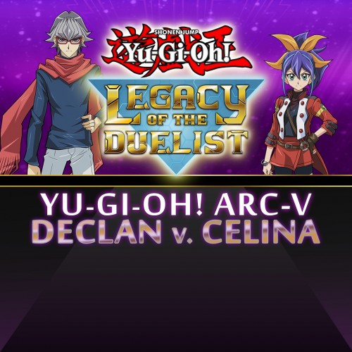 Yu-Gi-Oh! ARC-V: Declan vs Celina - Yu-Gi-Oh! Legacy of the Duelist Xbox One & Series X|S (покупка на новый аккаунт)