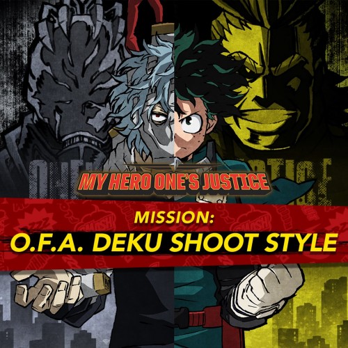 MY HERO ONE'S JUSTICE Mission: O.F.A. Deku Shoot Style - MY HERO ONE’S JUSTICE Xbox One & Series X|S (покупка на аккаунт)