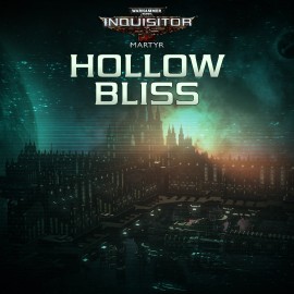 Warhammer 40,000: Inquisitor - Martyr - Hollow Bliss Xbox One & Series X|S (покупка на аккаунт) (Турция)