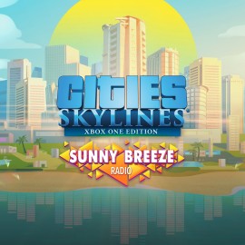 Cities: Skylines - Sunny Breeze Radio - Cities: Skylines - Xbox One Edition Xbox One & Series X|S (покупка на новый аккаунт)