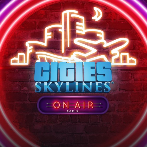 Cities: Skylines - On Air Radio - Cities: Skylines - Xbox One Edition Xbox One & Series X|S (покупка на новый аккаунт)