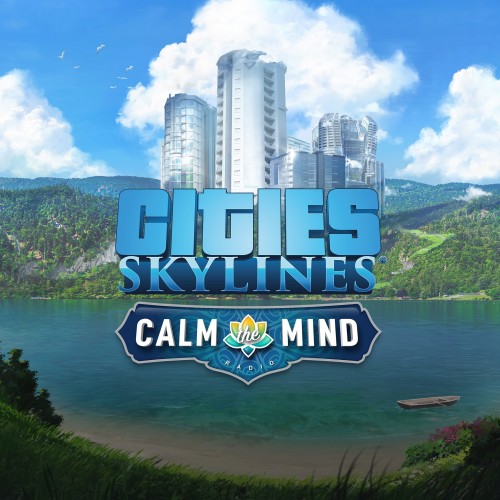 Cities: Skylines - Calm the Mind Radio - Cities: Skylines - Xbox One Edition Xbox One & Series X|S (покупка на новый аккаунт)