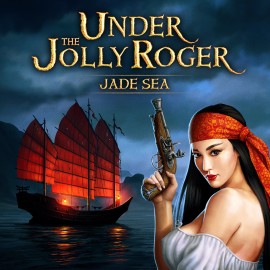 Under the Jolly Roger - Jade Sea Xbox One & Series X|S (покупка на аккаунт) (Турция)