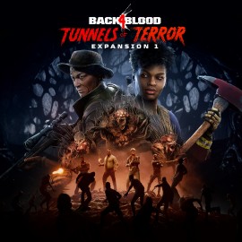 Back 4 Blood - Дополнение 1 "Туннели ужаса" Xbox One & Series X|S (покупка на аккаунт / ключ) (Турция)