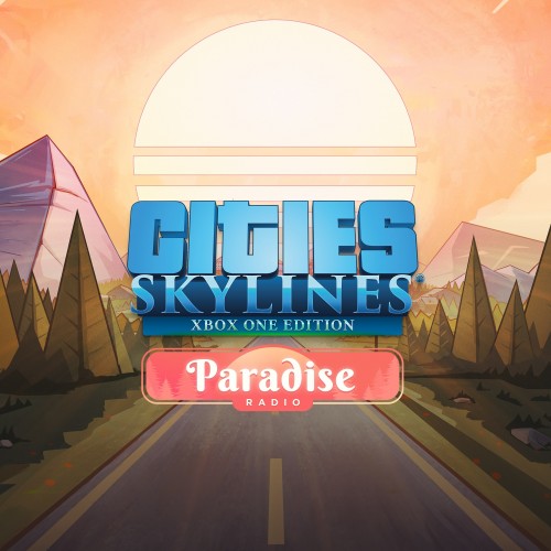 Cities: Skylines - Paradise Radio - Cities: Skylines - Xbox One Edition Xbox One & Series X|S (покупка на новый аккаунт)