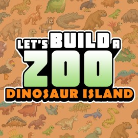 Let's Build a Zoo - Dinosaur Island DLC Xbox One & Series X|S (покупка на аккаунт) (Турция)