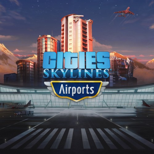 Cities: Skylines Remastered - Airports - Cities: Skylines - Remastered Xbox Series X|S (покупка на новый аккаунт)