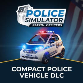 Police Simulator: Patrol Officers – Compact Police Vehicle DLC Xbox One & Series X|S (покупка на аккаунт) (Турция)