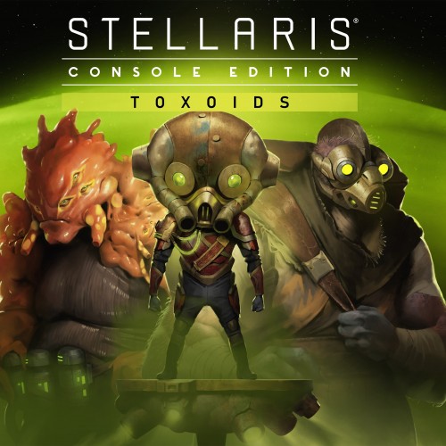 Stellaris: Toxoids Species Pack - Stellaris: Console Edition Xbox One & Series X|S (покупка на новый аккаунт)