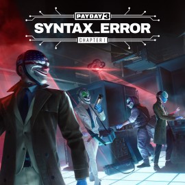 Payday 3: Chapter 1 - Syntax Error Xbox Series X|S (покупка на аккаунт) (Турция)