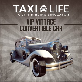 Taxi Life - VIP Vintage Convertible Car - Taxi Life: A City Driving Simulator Xbox Series X|S (покупка на аккаунт) (Турция)
