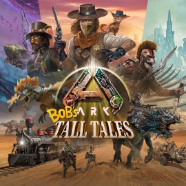 ARK: Bob's Tall Tales - ARK: Survival Ascended Xbox One & Series X|S (покупка на аккаунт) (Турция)