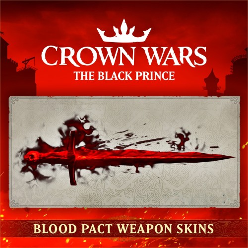 Crown Wars - Blood Pact Weapon Skins - Crown Wars: The Black Prince Xbox Series X|S (покупка на новый аккаунт) (Турция)