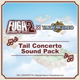 Fuga: Melodies of Steel 2 - Tail Concerto Sound Pack Xbox One & Series X|S (покупка на любой аккаунт / ключ) (США)