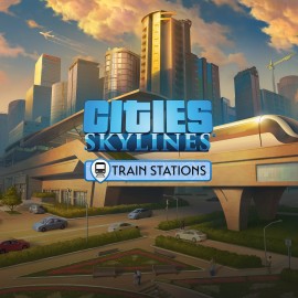 Cities: Skylines - Content Creator Pack: Train Stations - Cities: Skylines - Remastered Xbox Series X|S (покупка на любой аккаунт / ключ) (США)