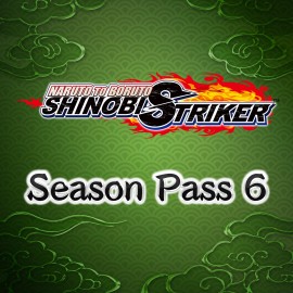 NARUTO TO BORUTO: SHINOBI STRIKER Season Pass 6 Xbox One & Series X|S (покупка на аккаунт / ключ) (США)