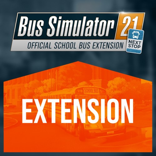 Bus Simulator 21 Next Stop - Official School Bus Extension Xbox One & Series X|S (покупка на аккаунт / ключ) (США)