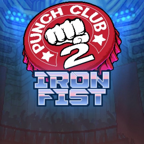 Punch Club 2: The Iron Fist - Punch Club 2: Fast Forward Xbox One & Series X|S (покупка на аккаунт / ключ) (США)