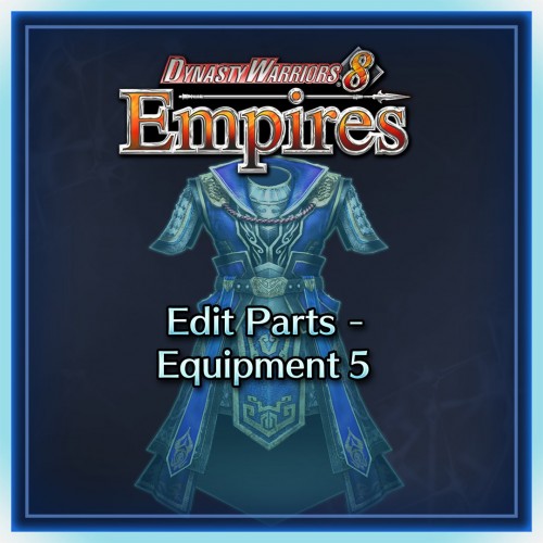 Edit Parts - Equipment 5 - DYNASTY WARRIORS 8 Empires Xbox One & Series X|S (покупка на любой аккаунт / ключ) (США)