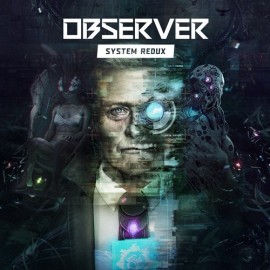 Observer: System Redux Xbox One & Series X|S (ключ) (Аргентина)