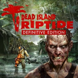 Dead Island: Riptide Definitive Edition Xbox One & Series X|S (покупка на любой аккаунт / ключ) (Великобритания)