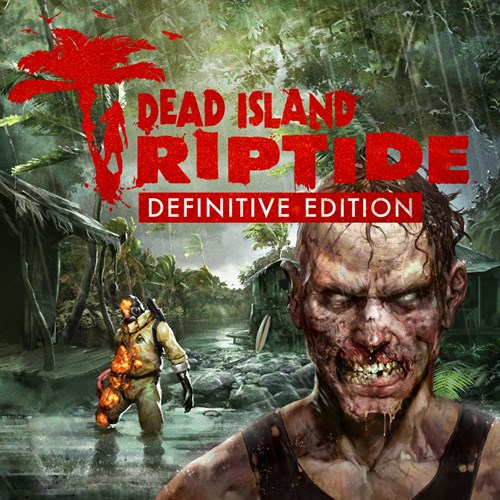 Dead Island: Riptide Definitive Edition Xbox One & Series X|S (покупка на любой аккаунт / ключ) (Великобритания)