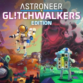 ASTRONEER: Glitchwalkers Edition Xbox One & Series X|S (покупка на любой аккаунт / ключ) (США)