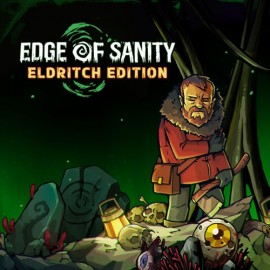 Edge of Sanity - Eldritch Edition Xbox One & Series X|S (покупка на любой аккаунт / ключ) (США)