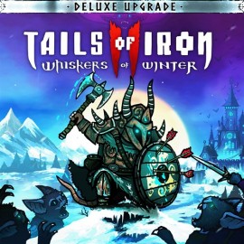 Tails of Iron 2: Whiskers of Winter - Deluxe Upgrade Xbox One & Series X|S (покупка на любой аккаунт / ключ) (США)