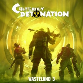 Wasteland 3 (PC): Cult of the Holy Detonation  (покупка на новый аккаунт) (Турция)