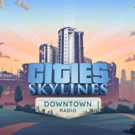 Cities: Skylines - Downtown Radio (Win 10) - Cities: Skylines - Windows 10 Edition  (покупка на новый аккаунт) (Турция)
