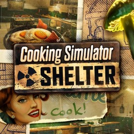 Cooking Simulator - Shelter DLC - Cooking Simulator Windows  (покупка на любой аккаунт / ключ) (США)