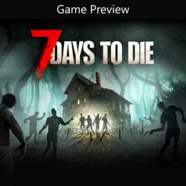 7 Days to Die (Game Preview)  (покупка на новый аккаунт) (Турция)