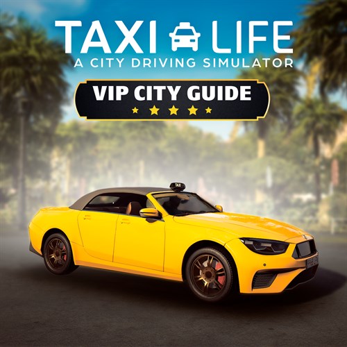 Taxi Life - VIP City Guide - Taxi Life: A City Driving Simulator Xbox Series X|S (покупка на любой аккаунт / ключ) (США)
