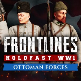 Holdfast: Frontlines WW1 - Ottoman Forces - Holdfast: Nations At War Xbox Series X|S (покупка на любой аккаунт / ключ) (США)