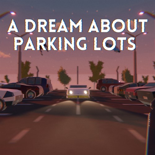 A Dream About Parking Lots Xbox One & Series X|S (покупка на новый аккаунт) (Турция)