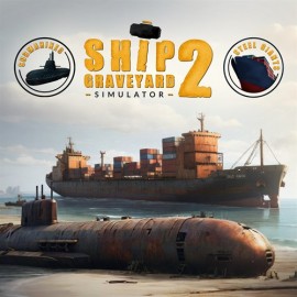 Ship Graveyard Simulator 2: Complete Edition Xbox Series X|S (покупка на любой аккаунт / ключ) (США)