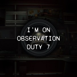 I'm on Observation Duty 7 Xbox One & Series X|S (покупка на новый аккаунт) (Турция)